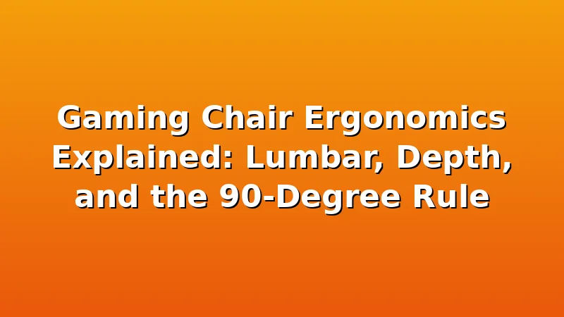 Gaming Chair Ergonomics Explained: Lumbar, Depth, and the 90-Degree Rule - ThroneLoft review with measurements and honest opinion