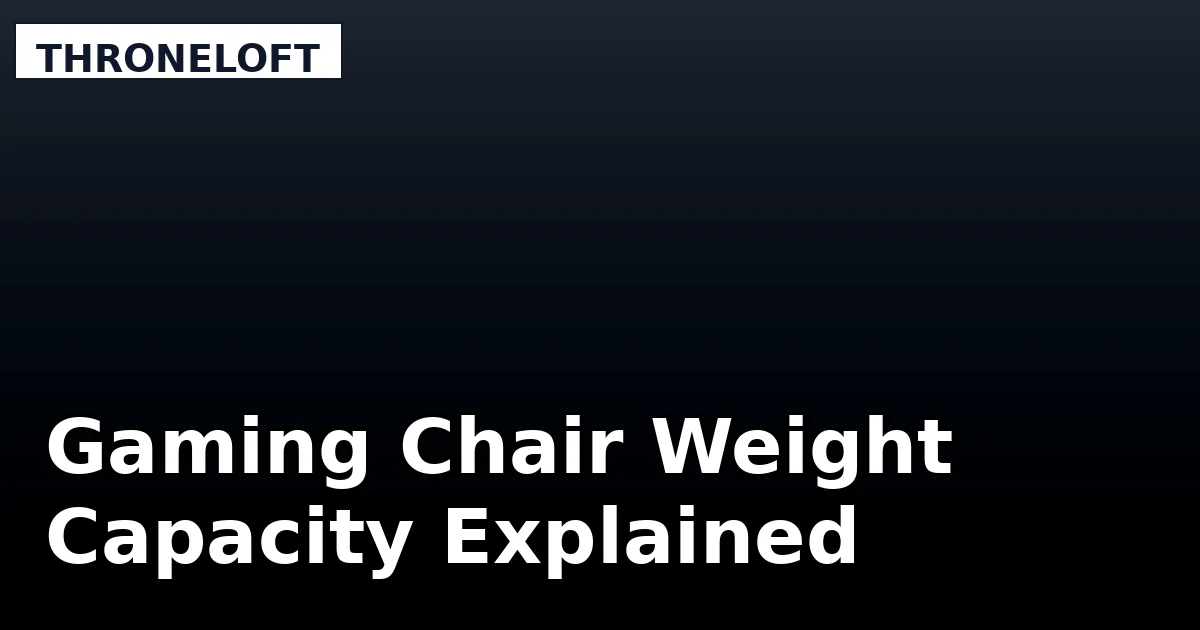 Gaming Chair Weight Capacity Explained - ThroneLoft review with measurements and honest opinion