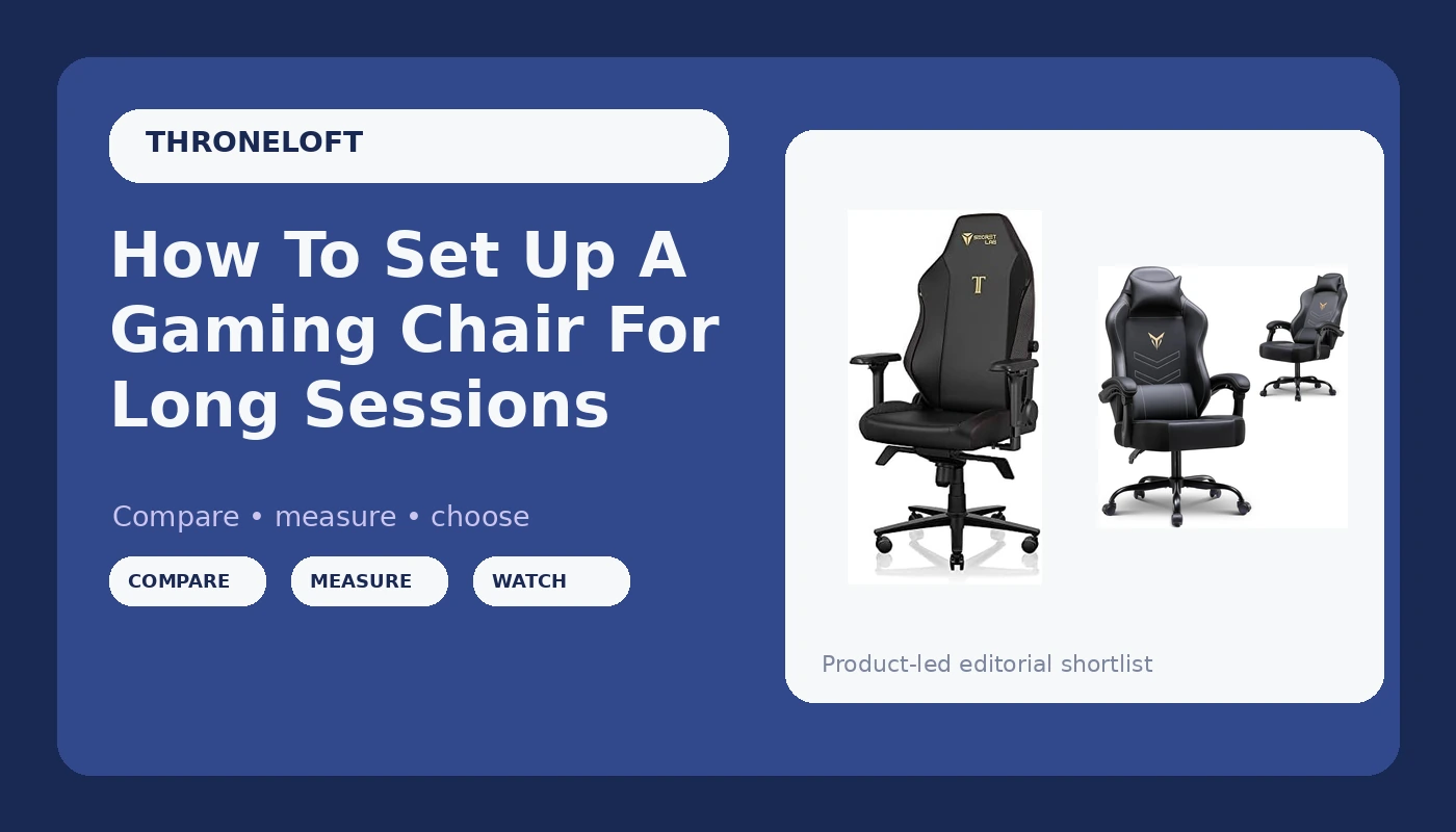 How To Set Up A Gaming Chair For Long Sessions